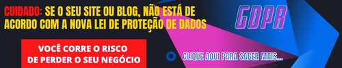 Cuidado se o seu site ou blog não esta de acordo com a nova lei de proteção de dados